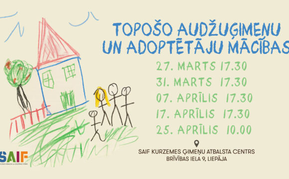 Atvērta pieteikšanās topošo audžuģimeņu un adoptētāju mācībām Liepājā Atvērta pieteikšanās topošo audžuģimeņu un adoptētāju mācībām Liepājā